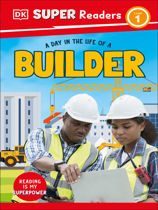 Title details for A Day in the Life of a Builder by DK - Available